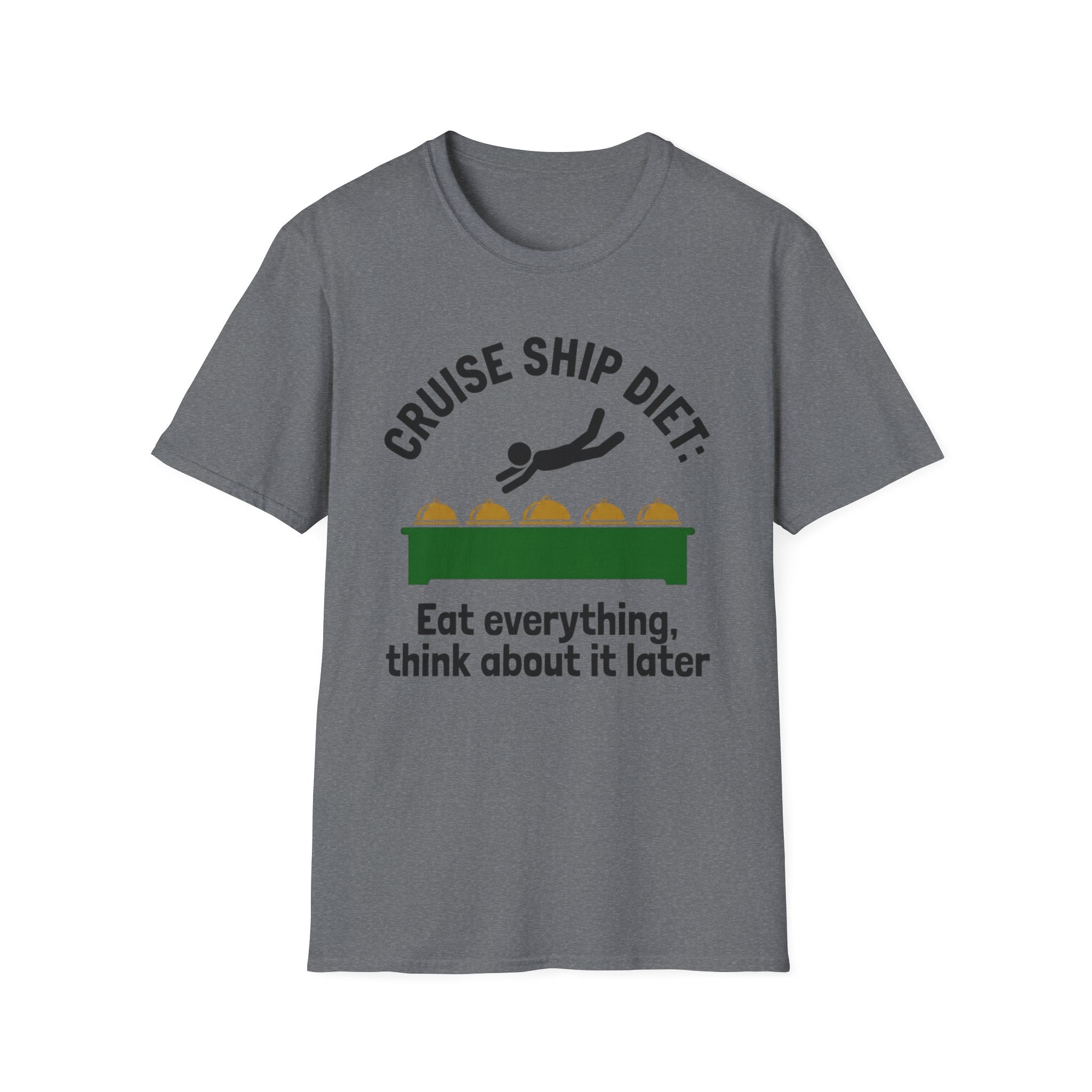 Cruise Ship Diet: Eat Everything T-Shirt