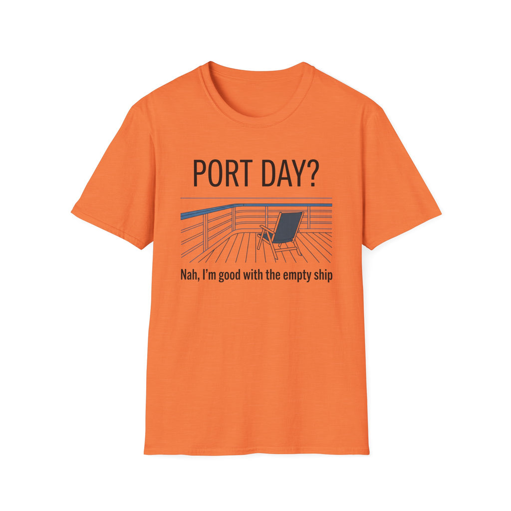 Port Day-Nah I'm Good With An Empty Ship T-Shirt
