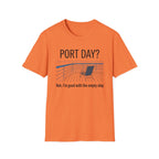 Port Day-Nah I'm Good With An Empty Ship T-Shirt