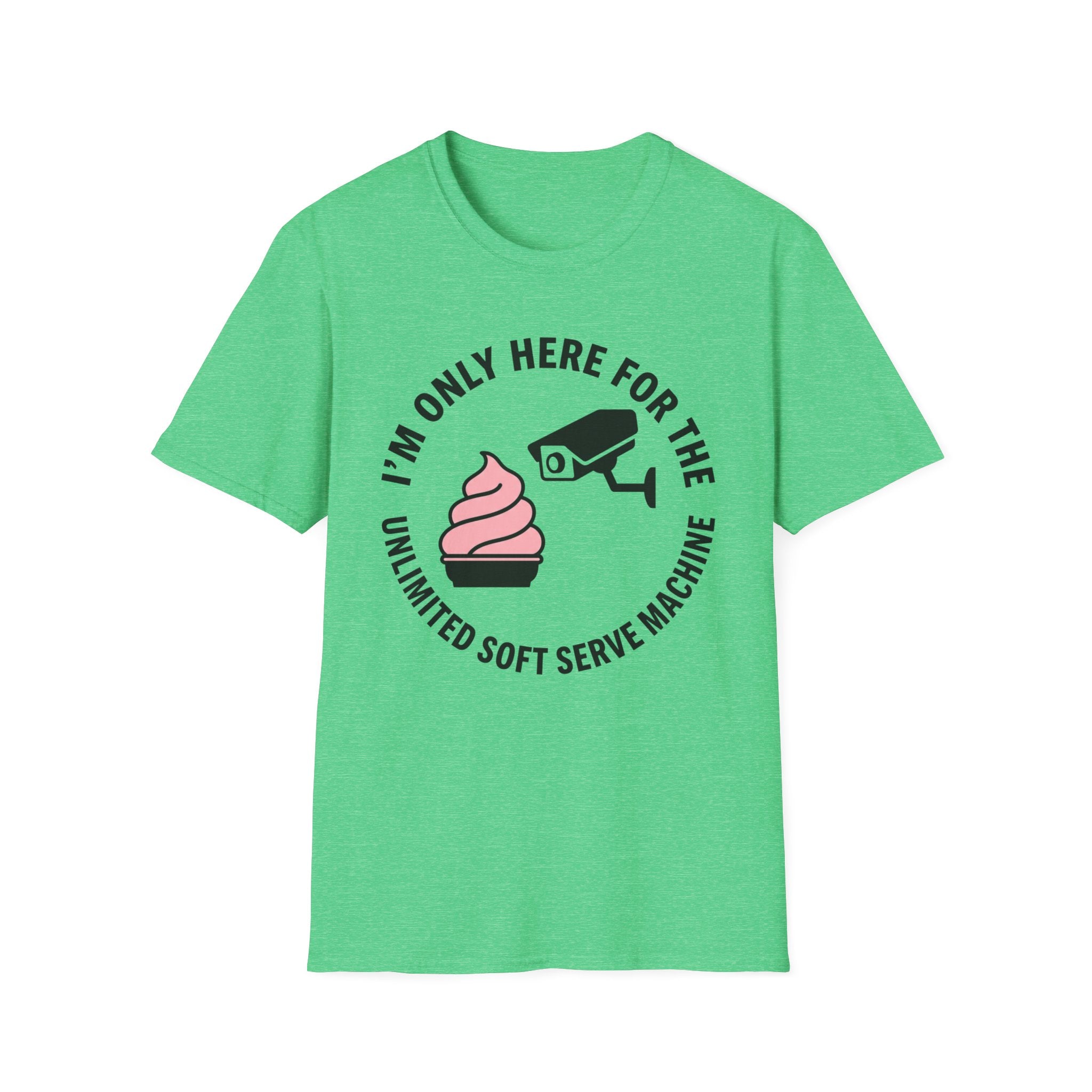 I'm Only Here For The Soft Serve Machine T-Shirt