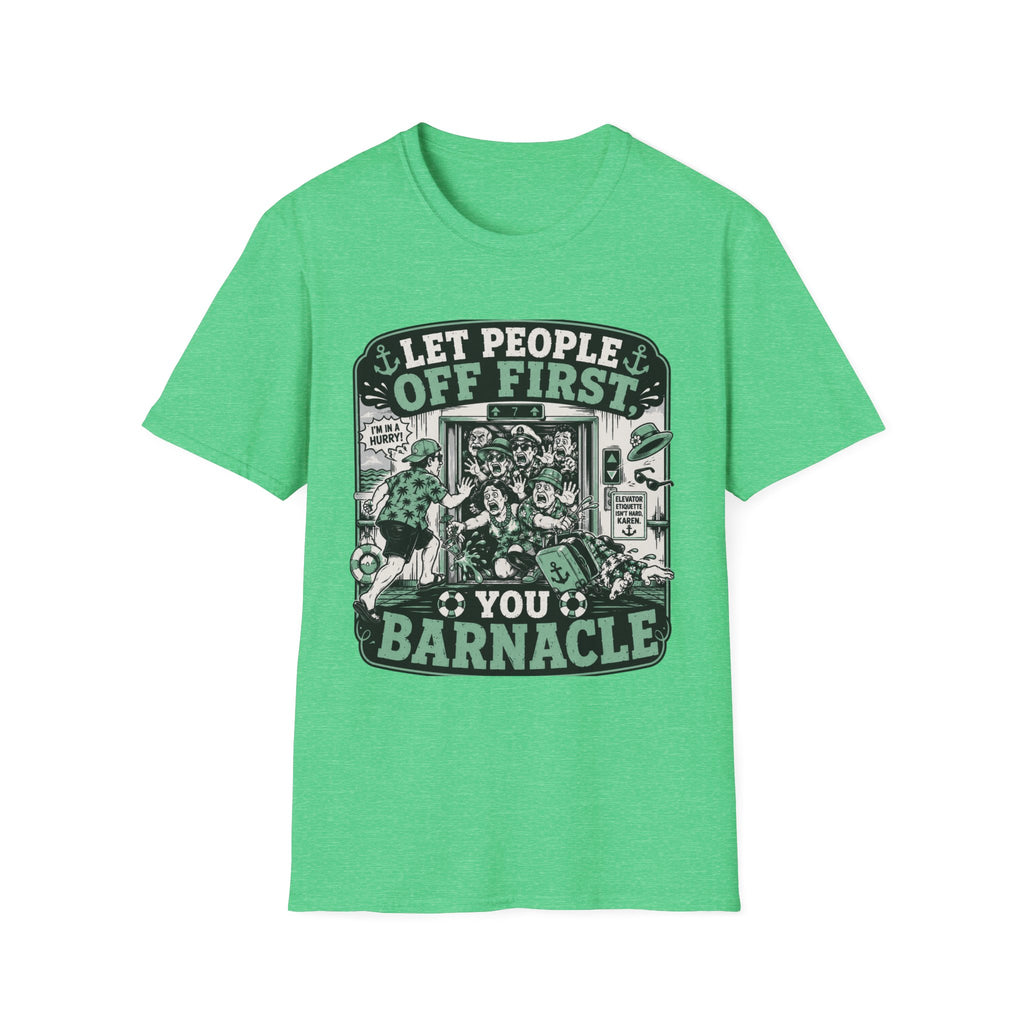 Let People Off First You Barnacle T-Shirt