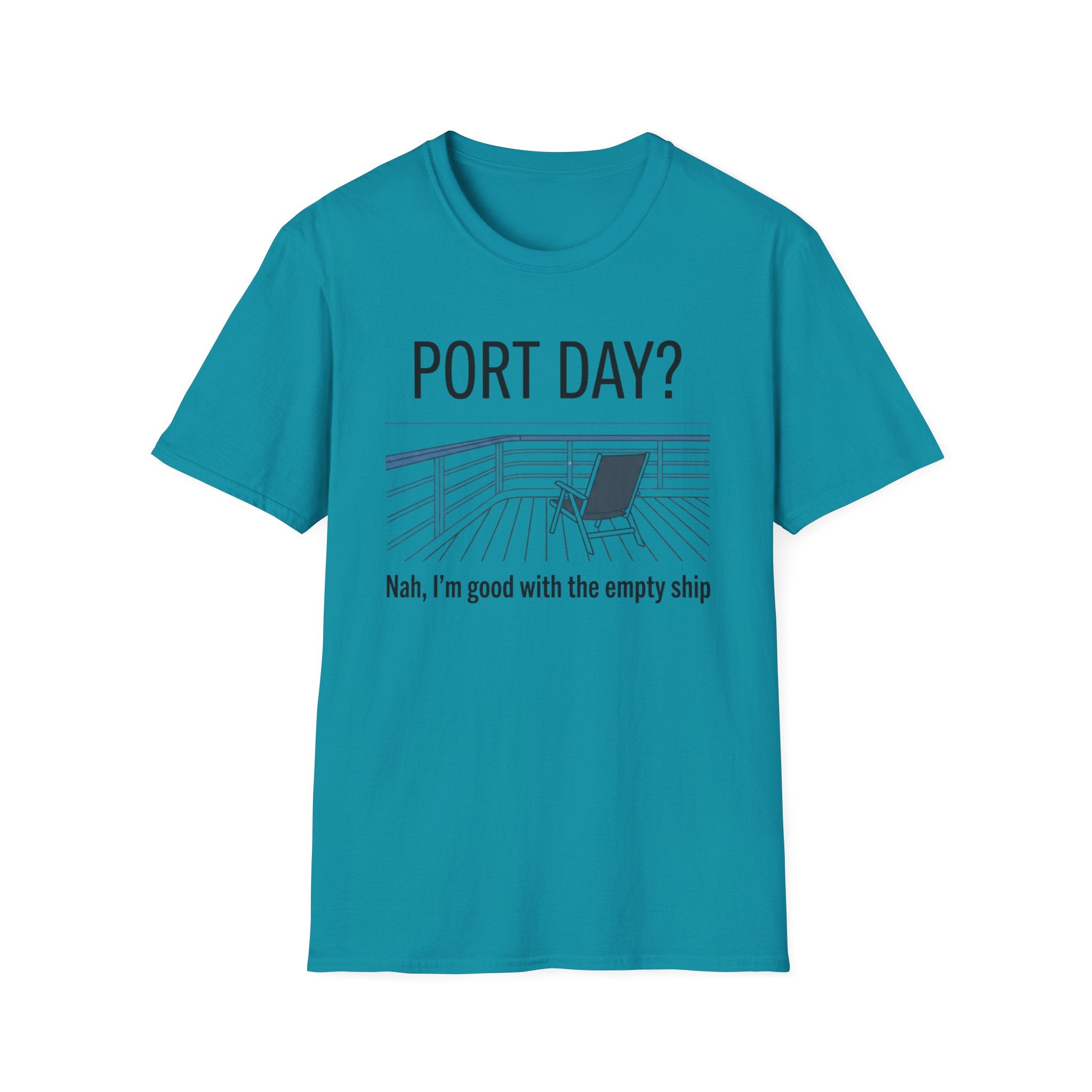 Port Day-Nah I'm Good With An Empty Ship T-Shirt