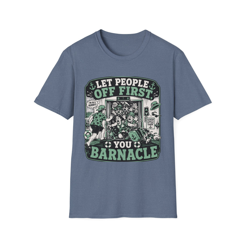 Let People Off First You Barnacle T-Shirt