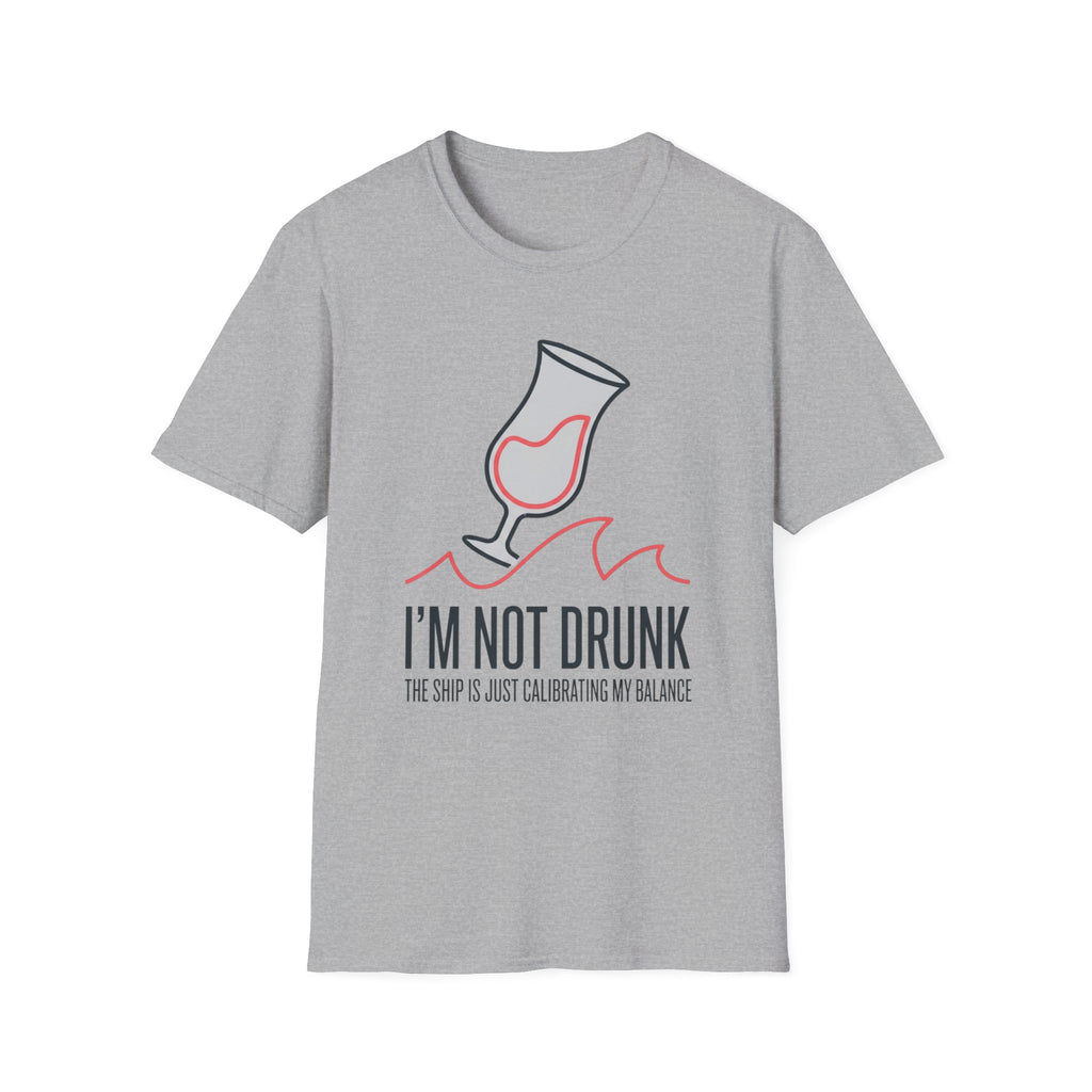 I'm Not Drunk 2 T-Shirt