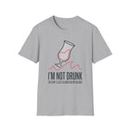I'm Not Drunk 2 T-Shirt