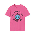 I'm Not Lazy I'm On Cruise Time T-Shirt