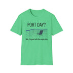 Port Day-Nah I'm Good With An Empty Ship T-Shirt