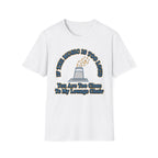 If The Music Is Too Loud T-Shirt
