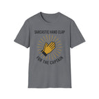 Sarcastic Clap For The Captain T-Shirt