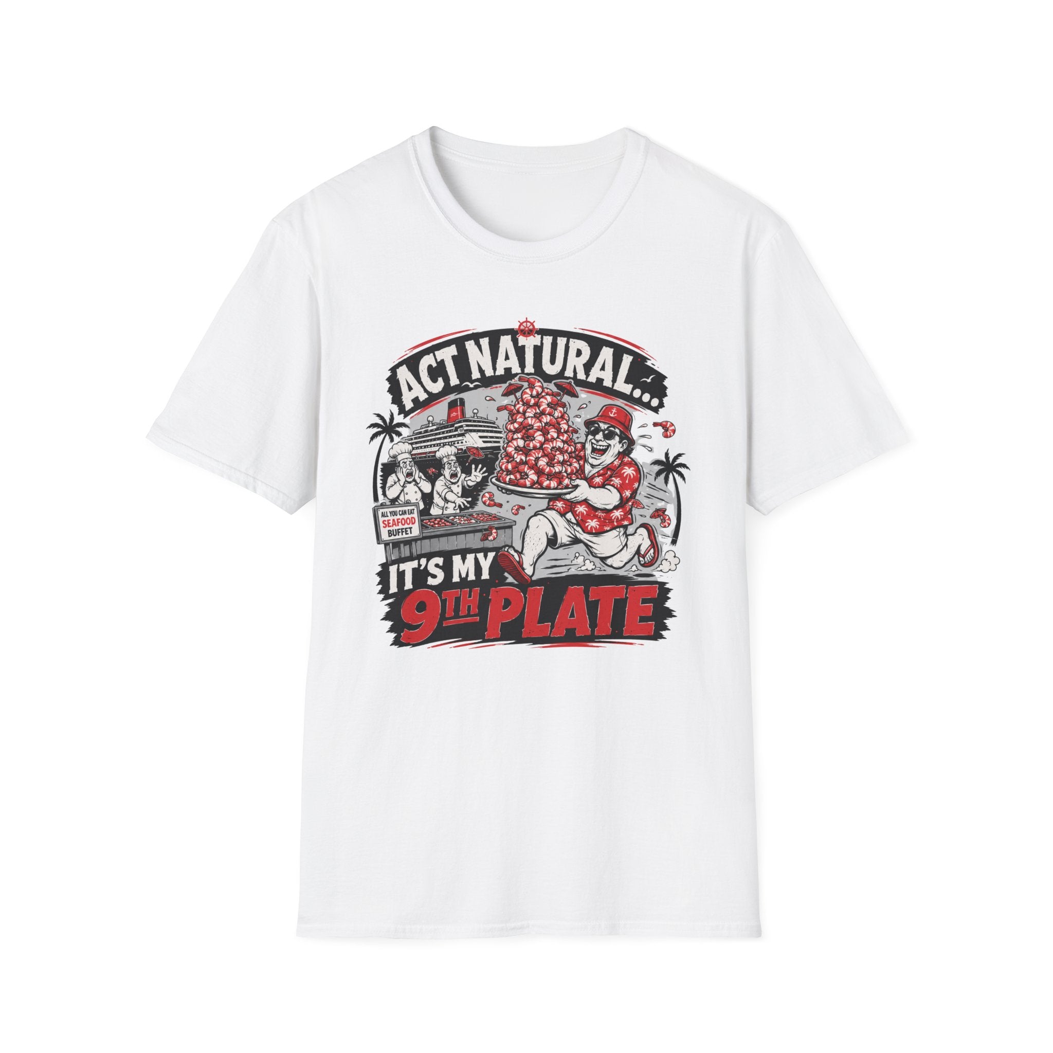 Act Natural It's My 9th Plate T-Shirt