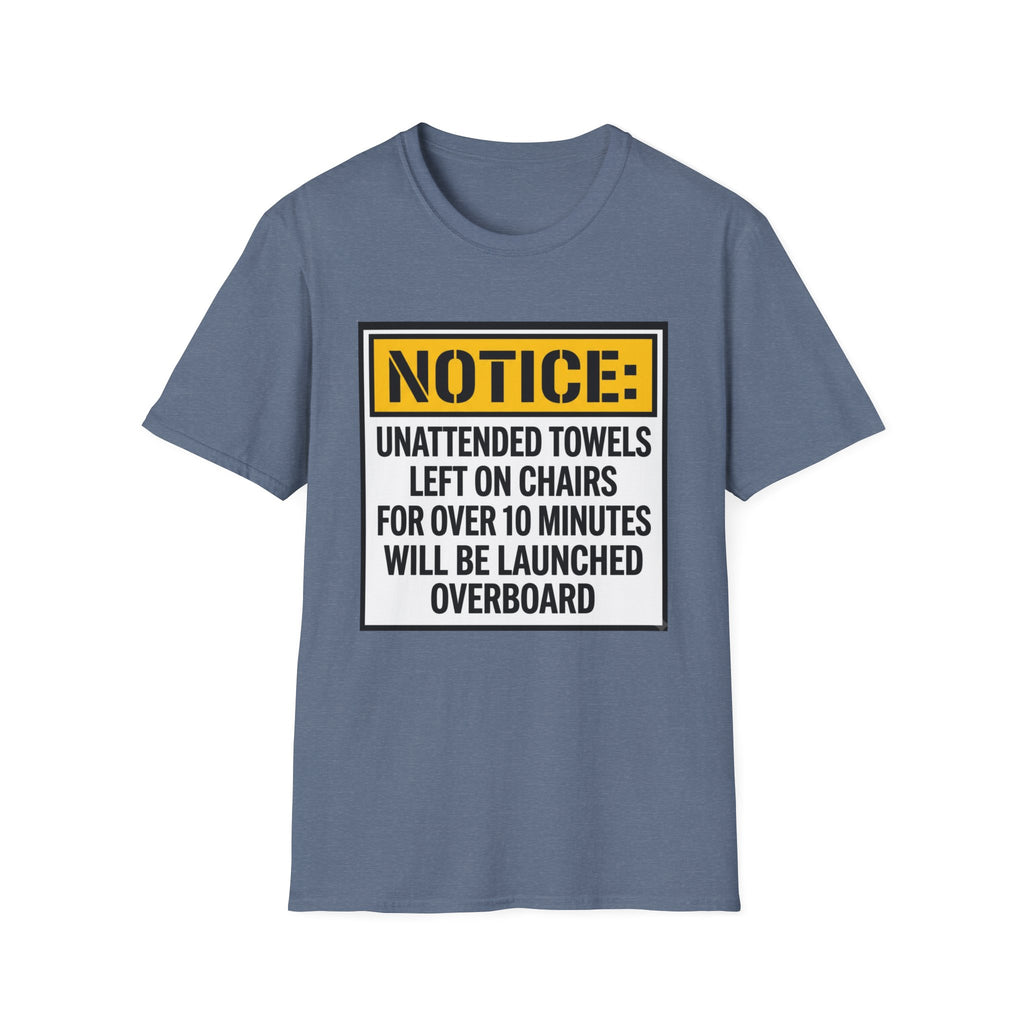 Notice Unattended Towels Left On Chairs T-Shirt