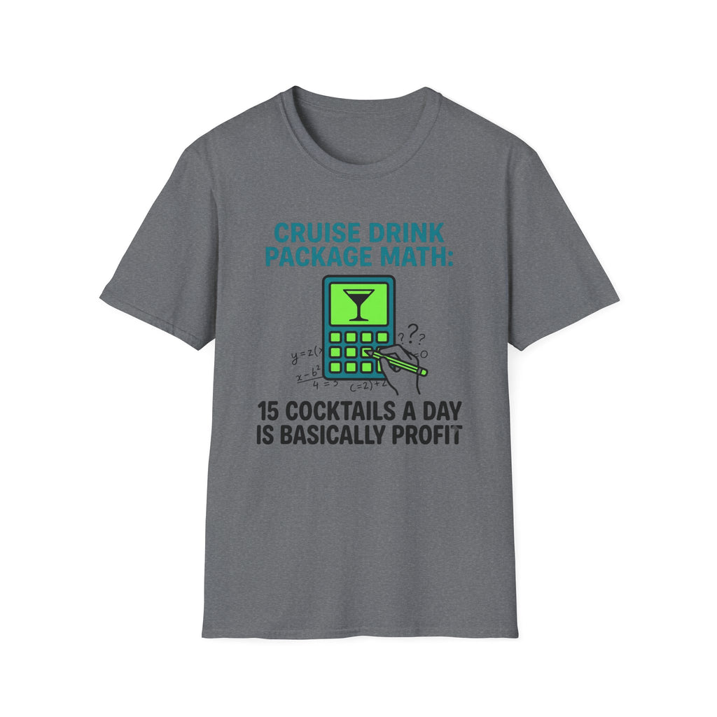 Cruise Drink Package Math 15 Cocktails T-Shirt