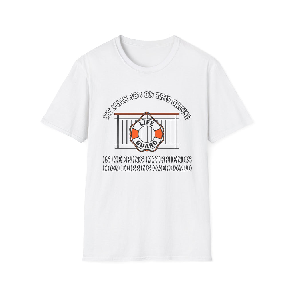 My Main Job On This Cruise T-Shirt