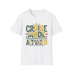Cruise Mode Activated T-Shirt