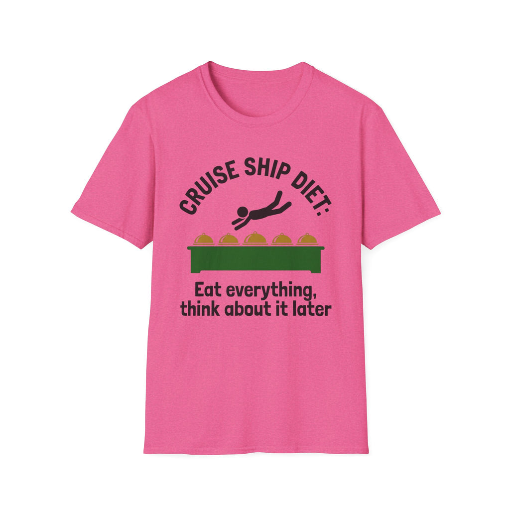 Cruise Ship Diet: Eat Everything T-Shirt