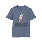 I'm Not Drunk 2 T-Shirt