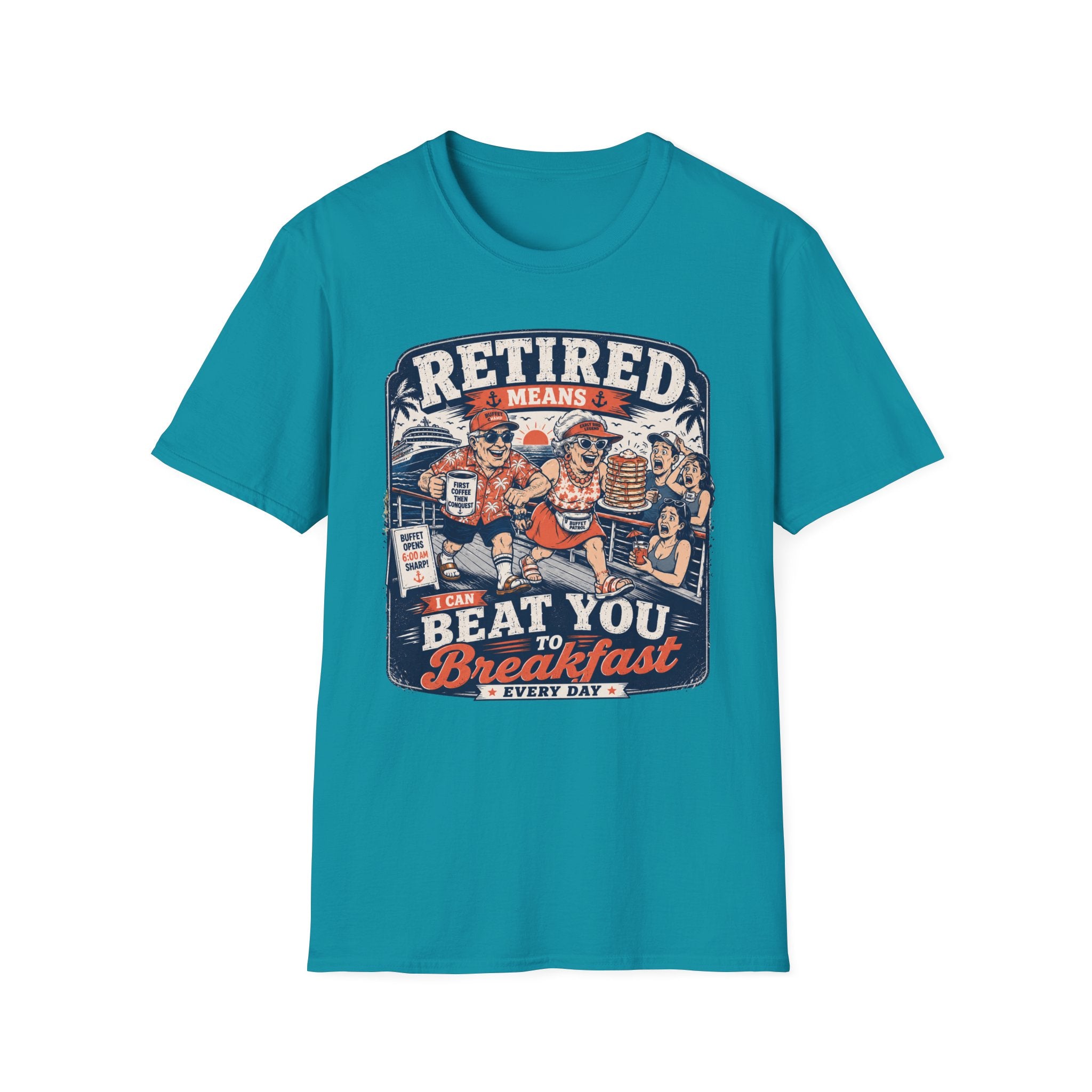Retired Means Beat You To Breakfast T-Shirt