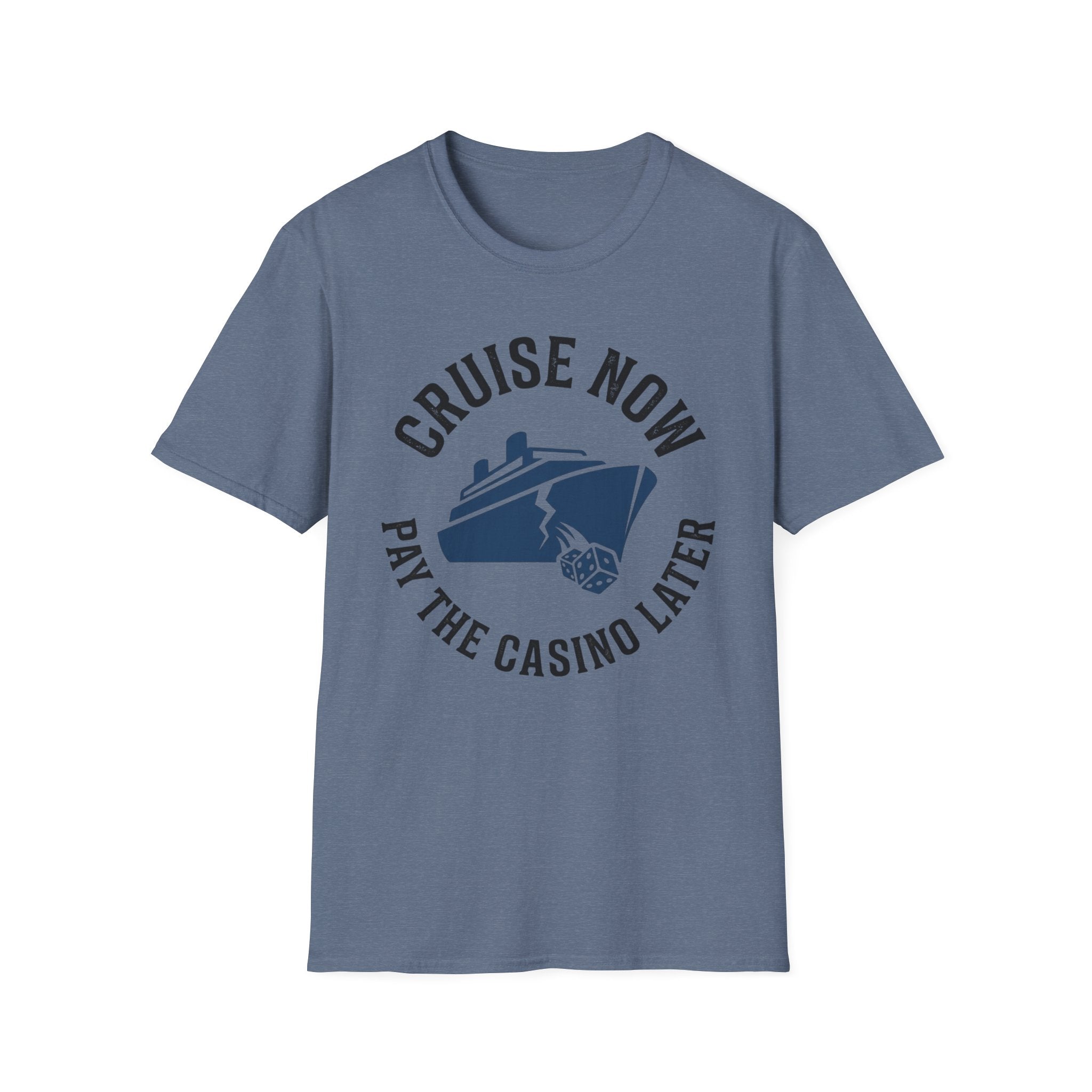 Cruise Now Pay the Casino Later T-Shirt