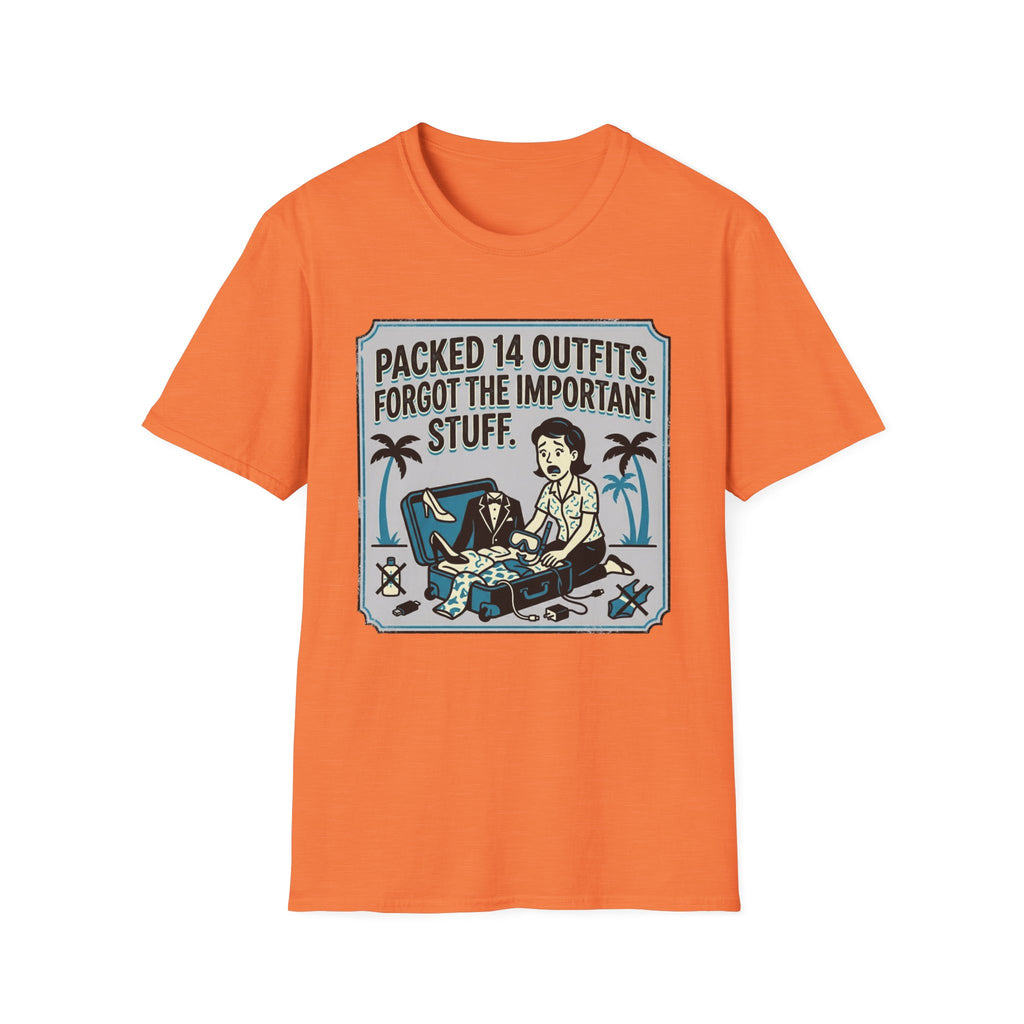 Packed 14 Outfits Forgot The Important Stuff T-Shirt