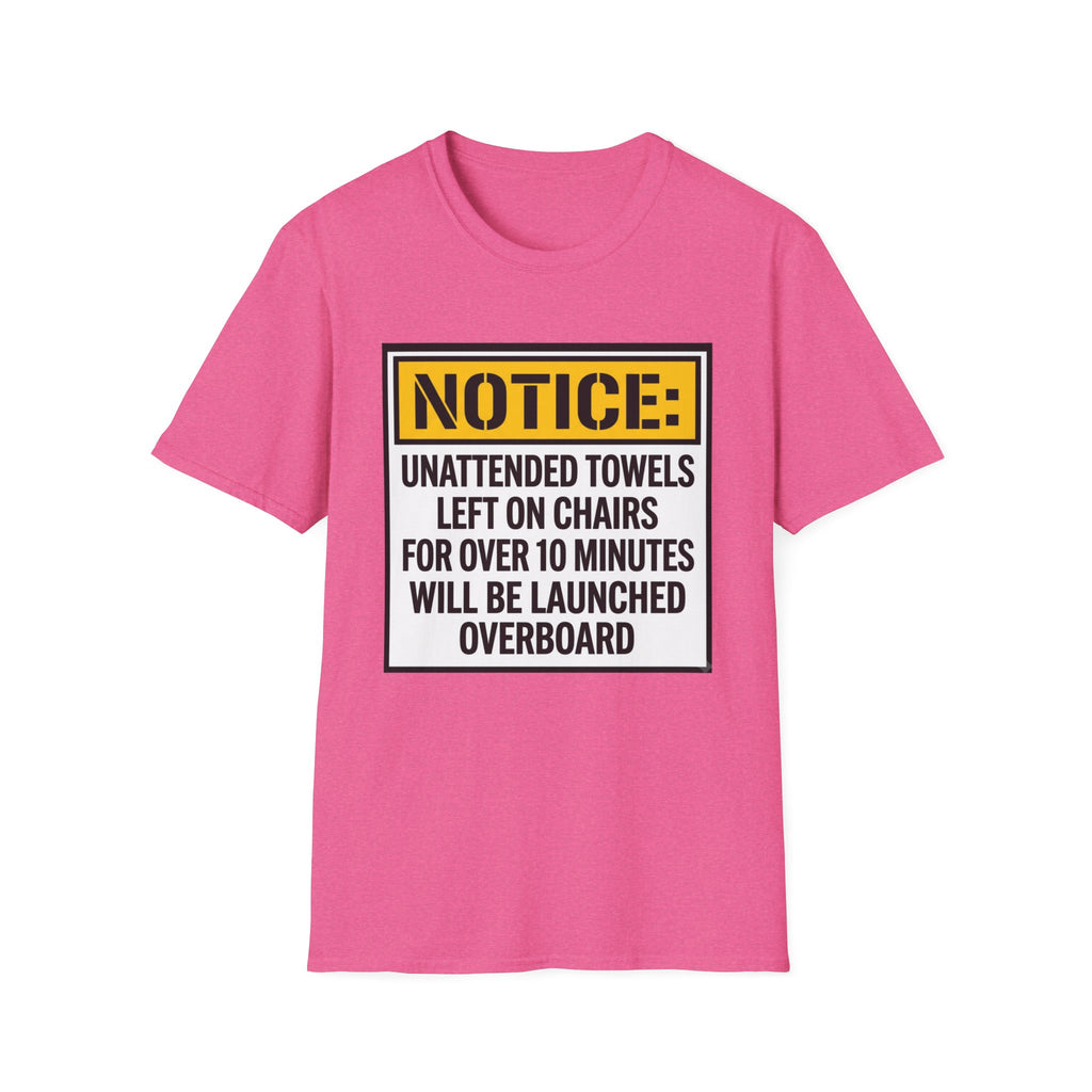 Notice Unattended Towels Left On Chairs T-Shirt