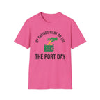 My Savings Went On The Port Day T-Shirt
