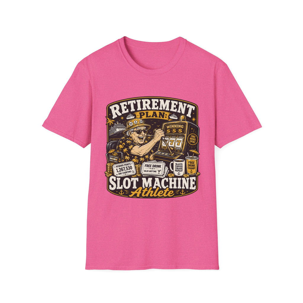 Retirement Plan-Slot MAchine Athlete T-Shirt