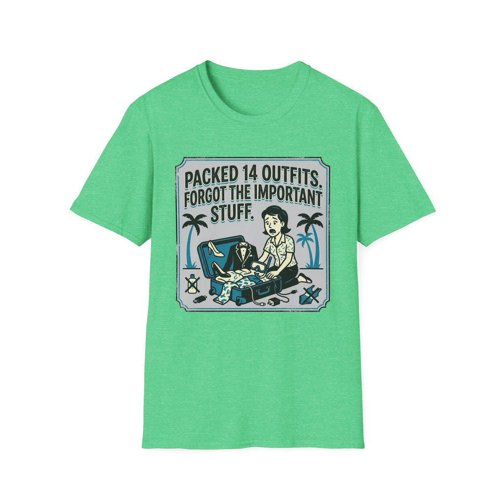 Packed 14 Outfits Forgot The Important Stuff T-Shirt