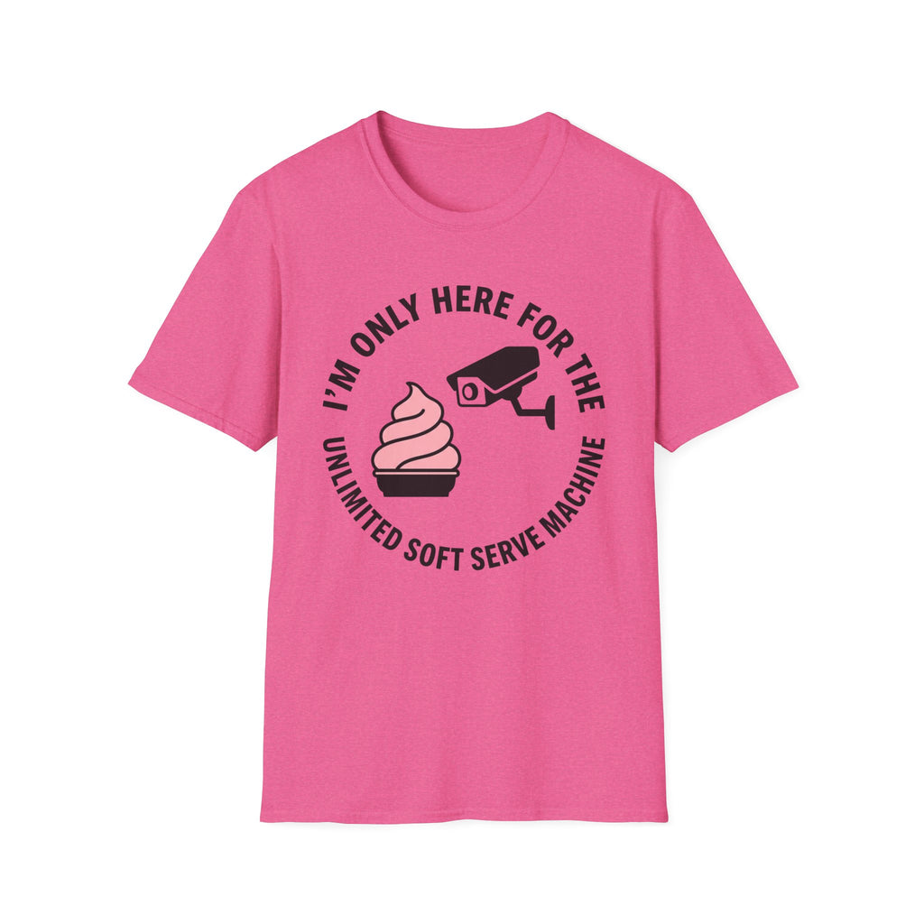 I'm Only Here For The Soft Serve Machine T-Shirt