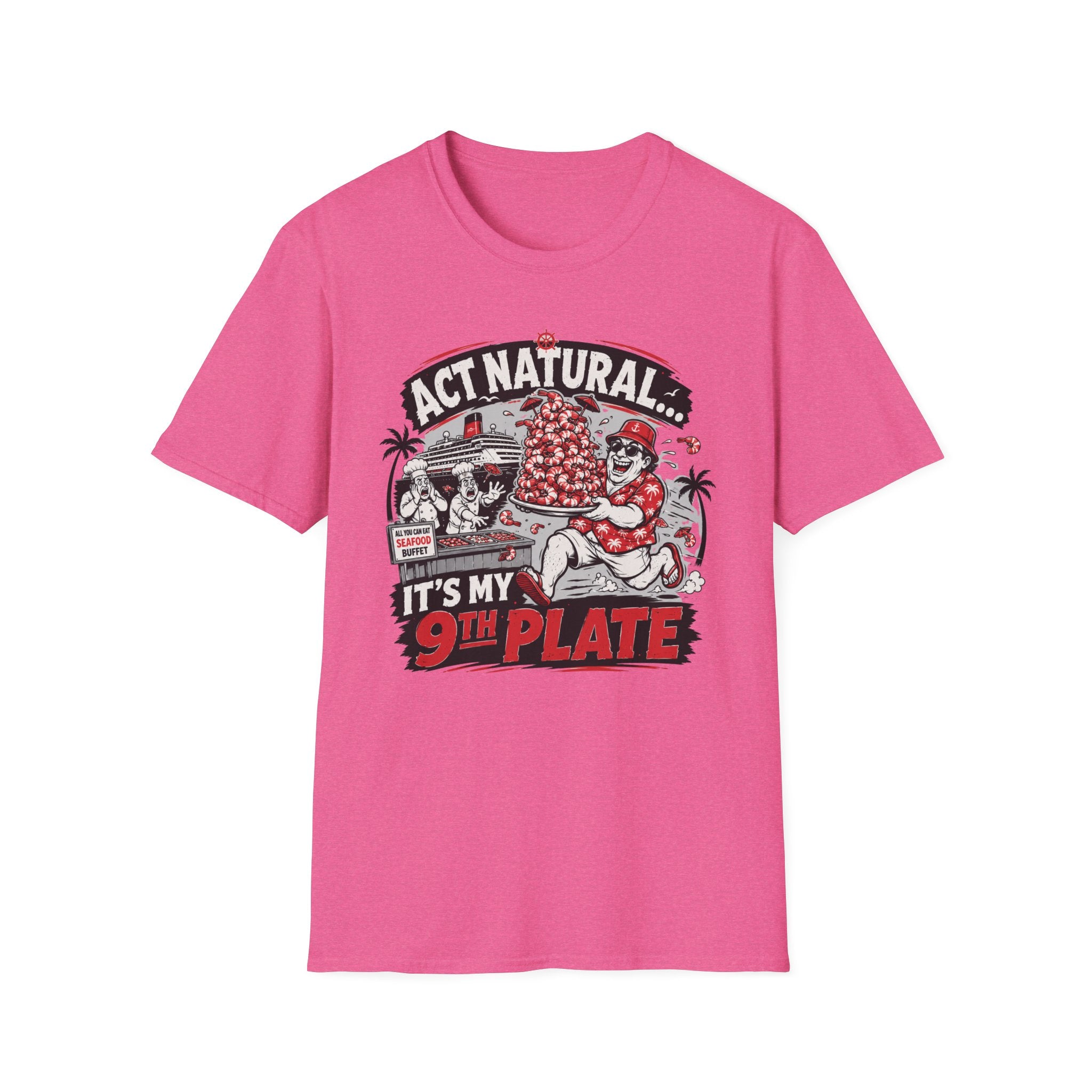 Act Natural It's My 9th Plate T-Shirt