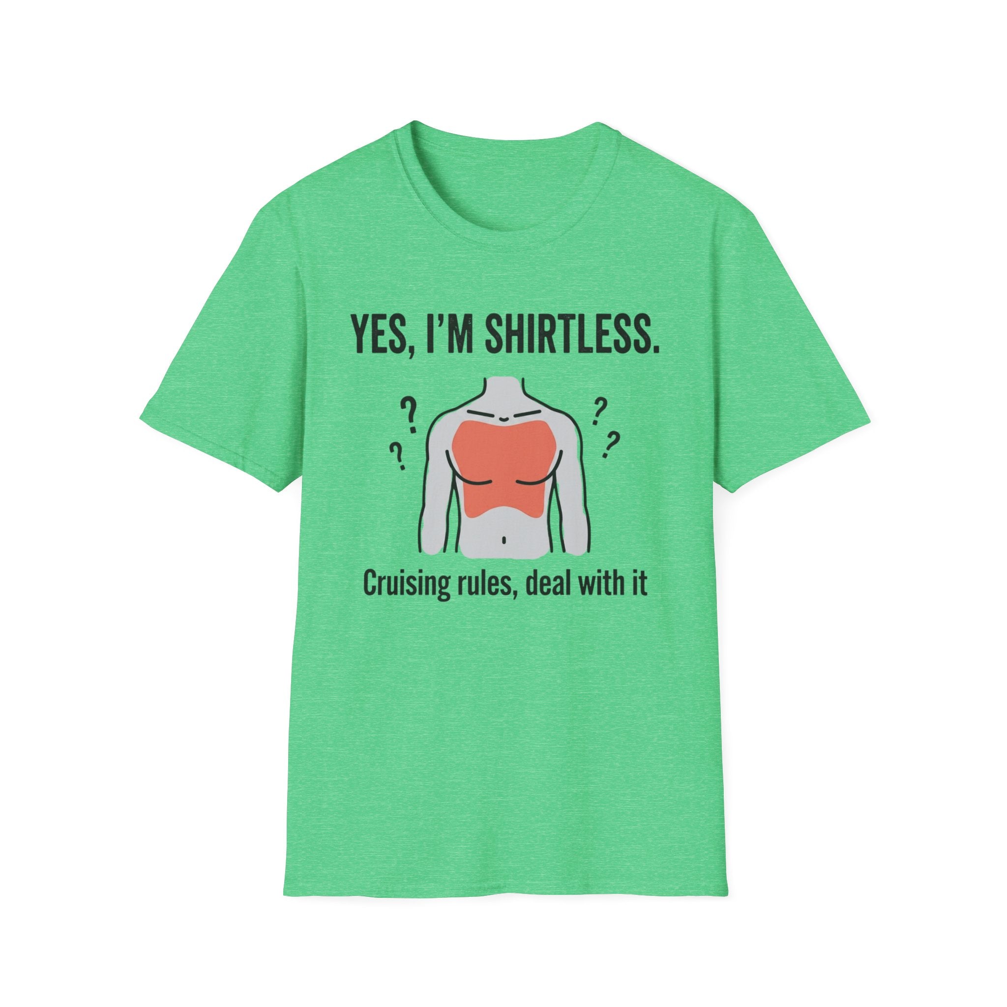 Yes I'm Shirtless Cruising Rules Deal With It T-Shirt