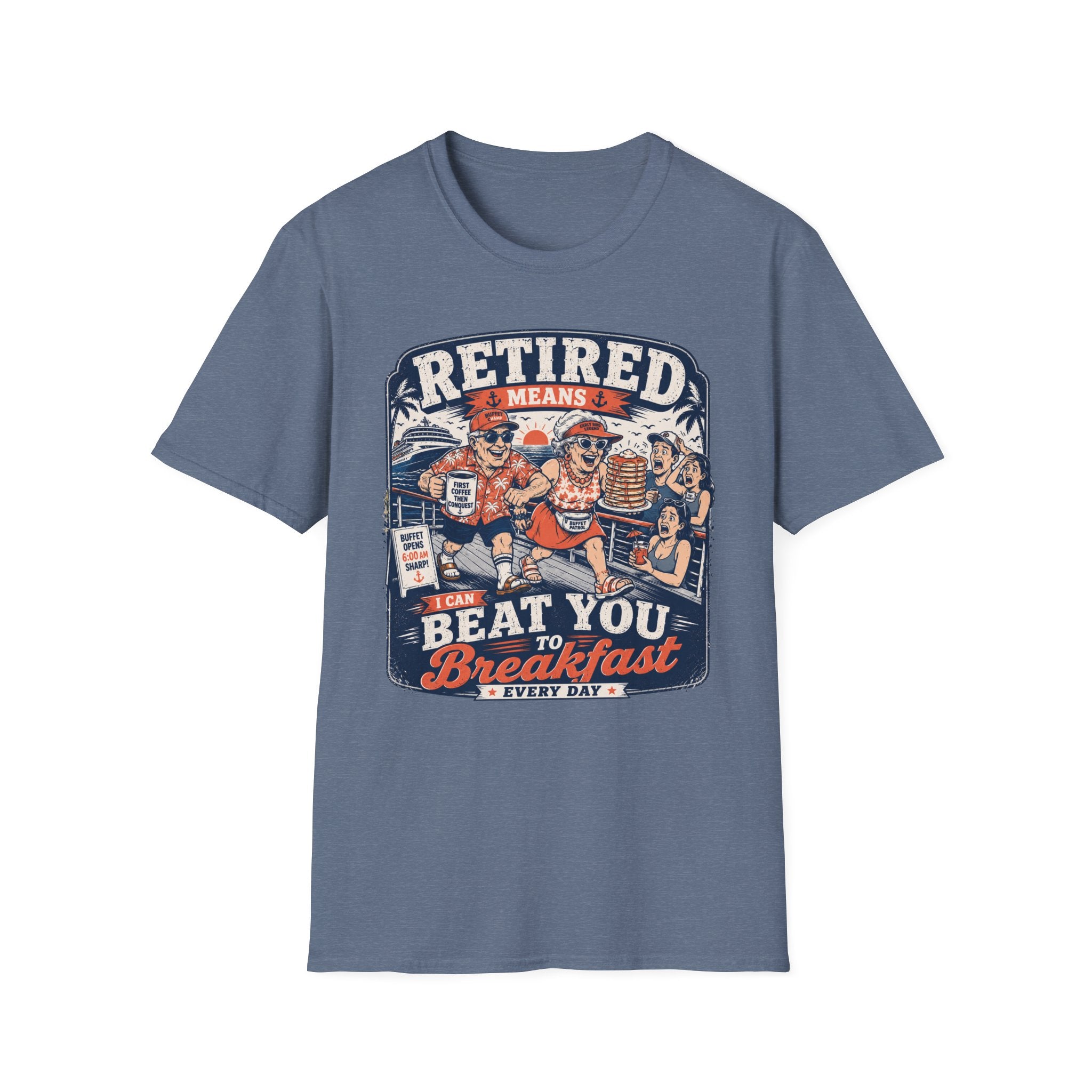 Retired Means Beat You To Breakfast T-Shirt