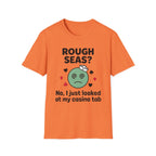Rough Seas-No I Just Looked At My Casino Tab T-Shirt