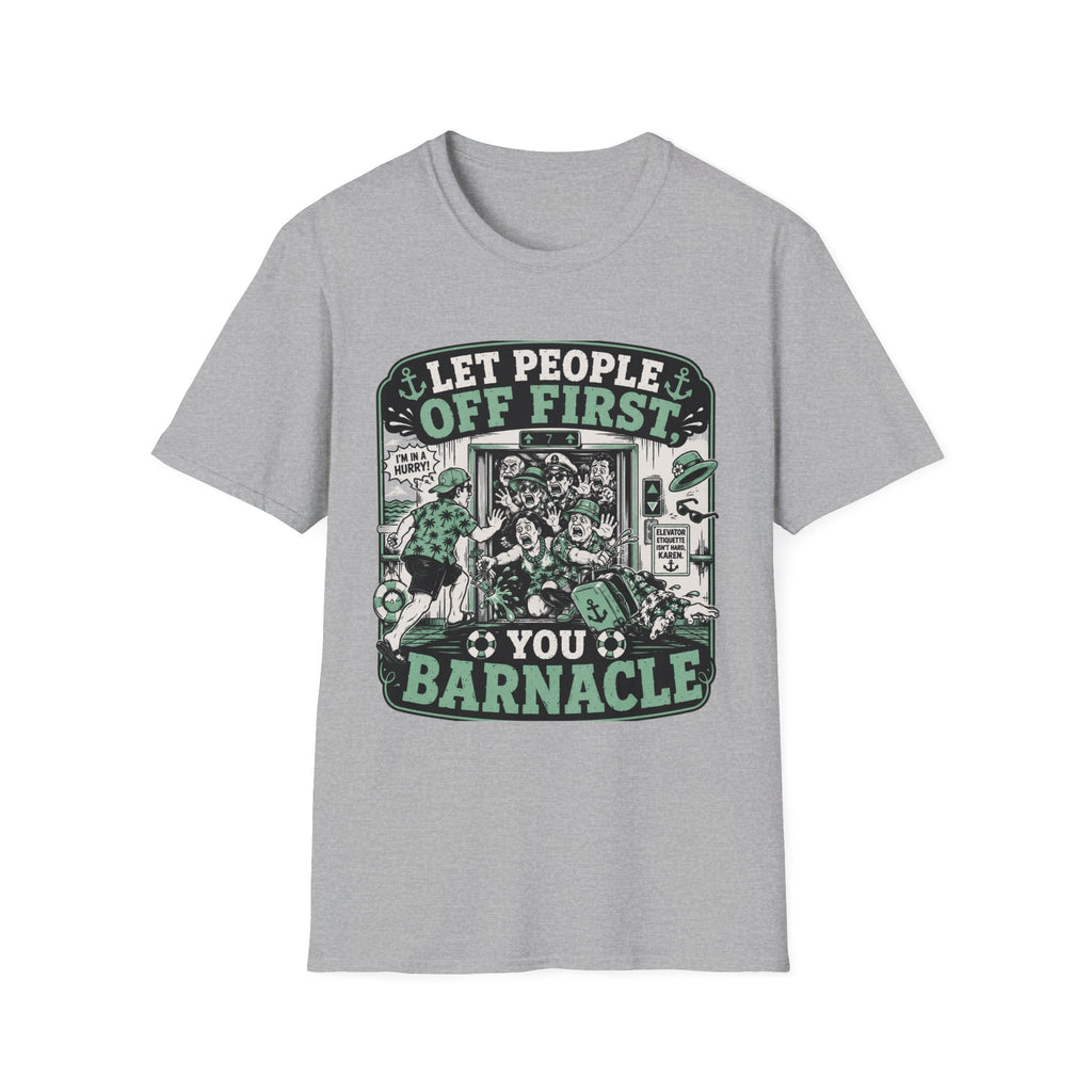 Let People Off First You Barnacle T-Shirt