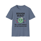 Rough Seas-No I Just Looked At My Casino Tab T-Shirt