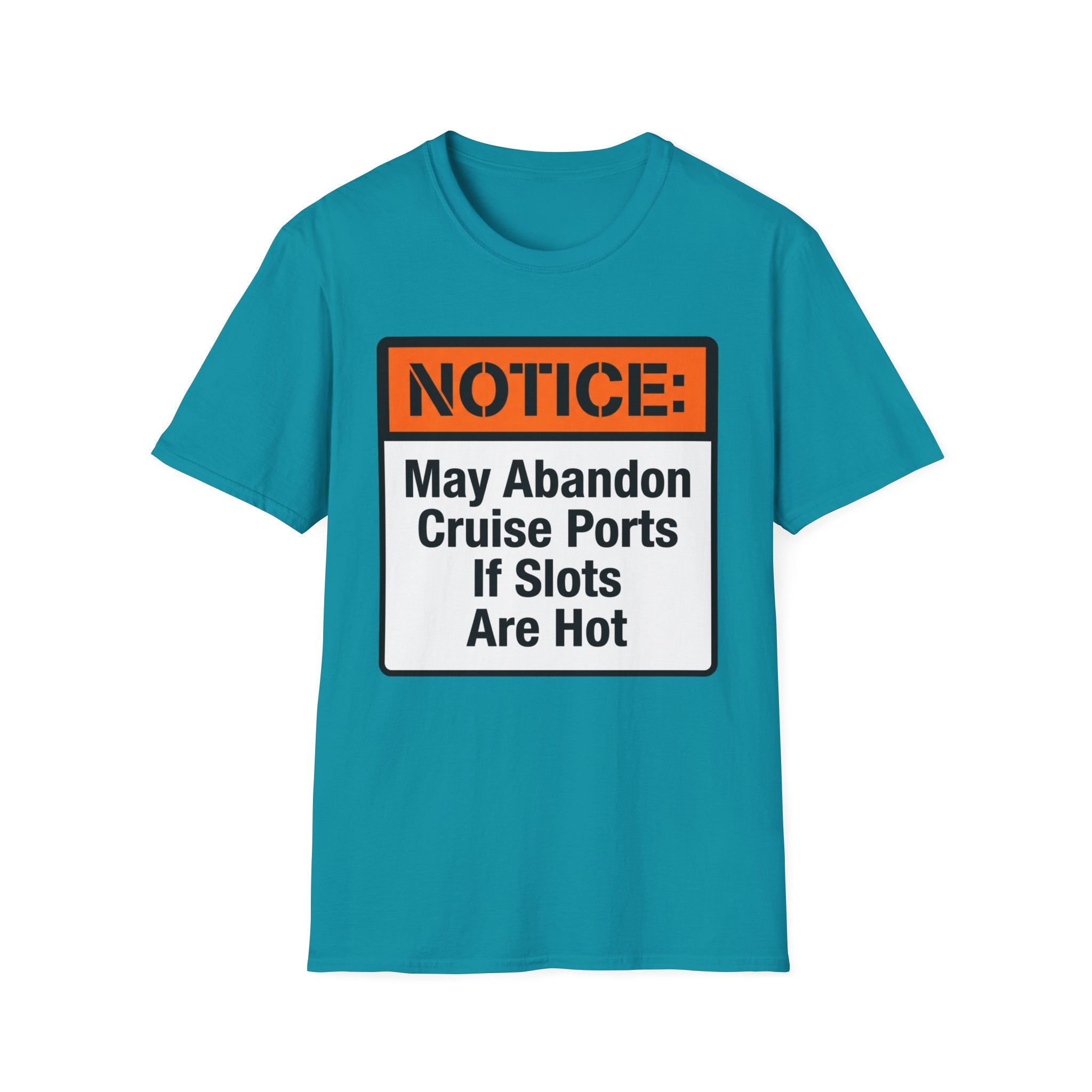 Notice May Abandon Ports If Slots Are Hot T-Shirt
