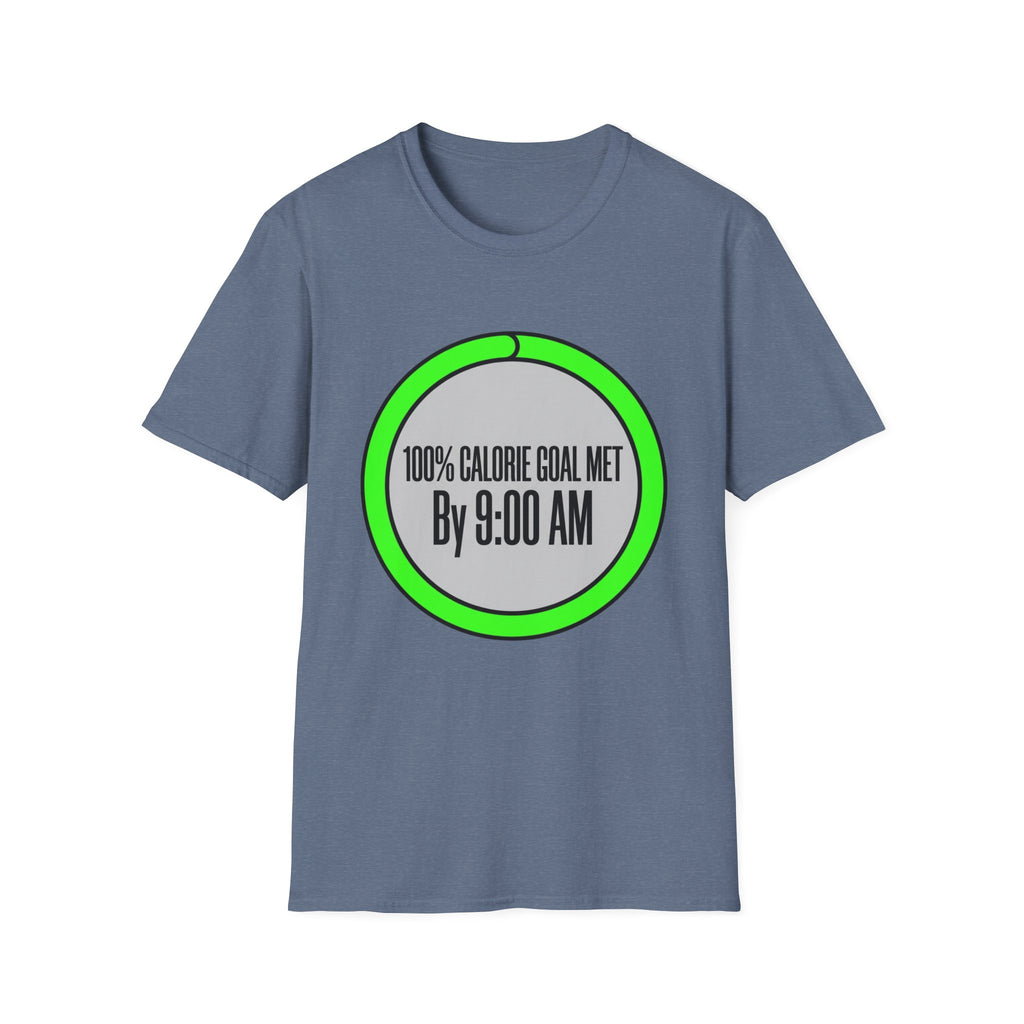 100% Calorie Met By 9:00am T-Shirt