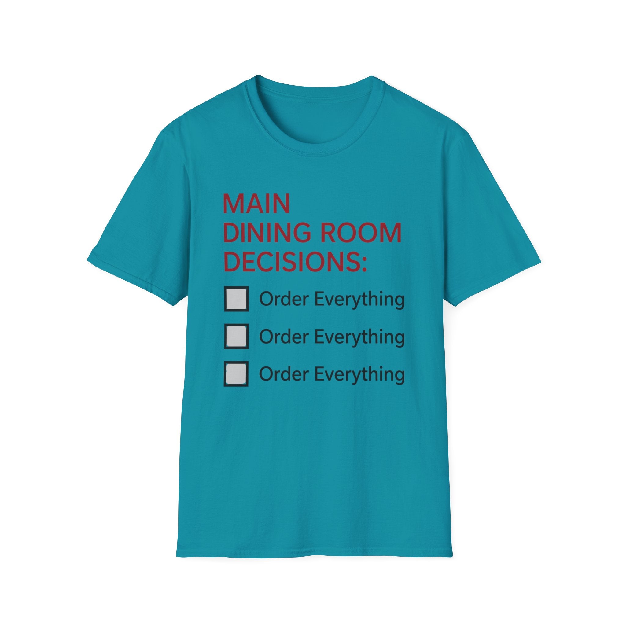 Main Dining Room Decisions T-Shirt