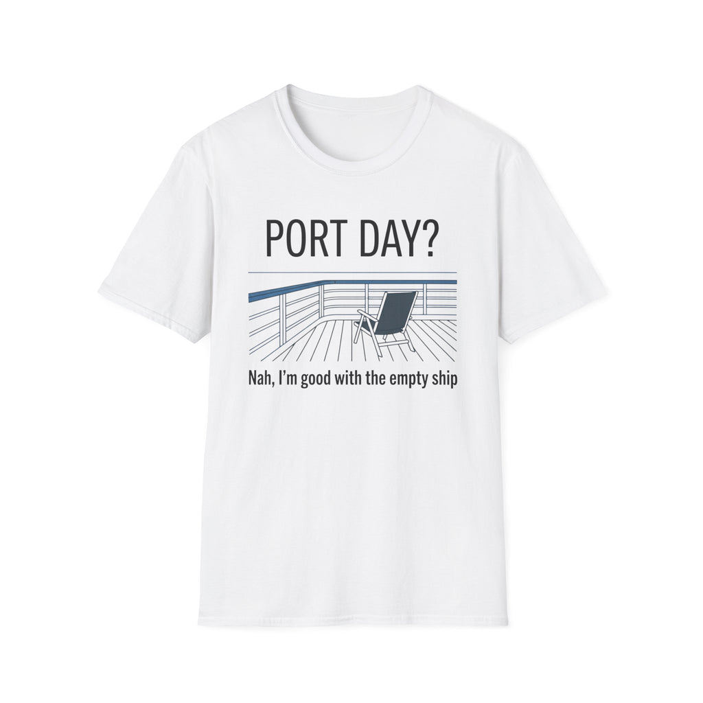 Port Day-Nah I'm Good With An Empty Ship T-Shirt