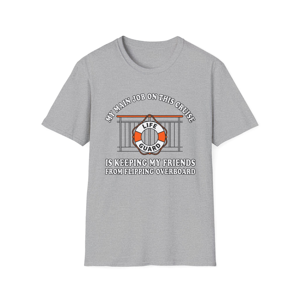 My Main Job On This Cruise T-Shirt