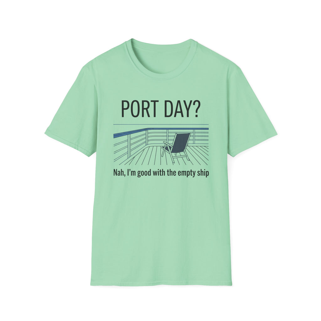 Port Day-Nah I'm Good With An Empty Ship T-Shirt
