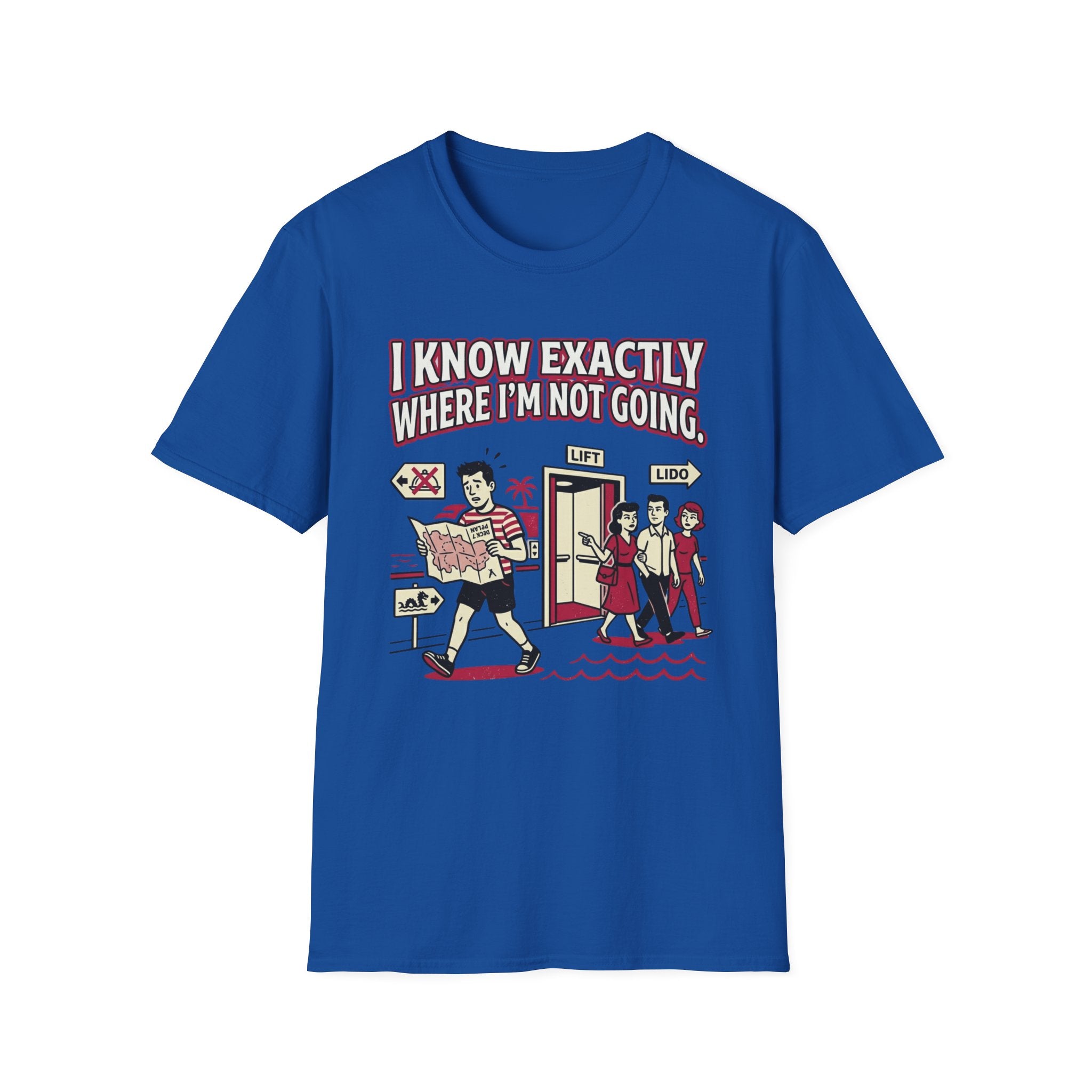 I Know Exactly Where I'm Not Going T-Shirt