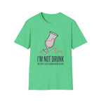 I'm Not Drunk 2 T-Shirt