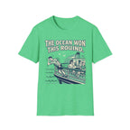 The Ocean Won This Round T-Shirt