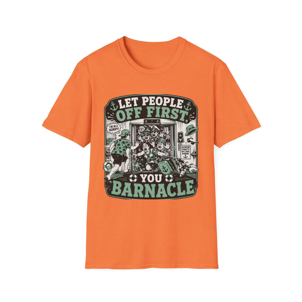 Let People Off First You Barnacle T-Shirt