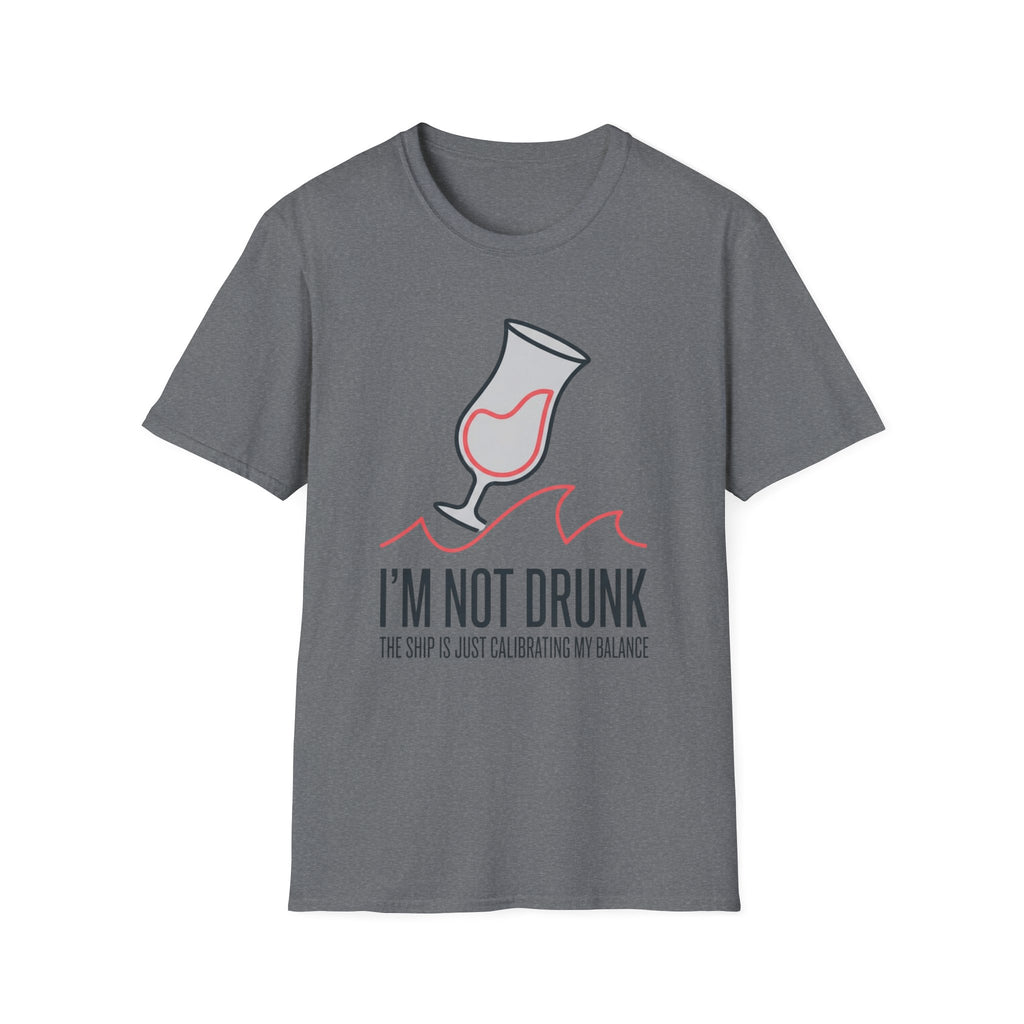 I'm Not Drunk 2 T-Shirt