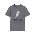 I'm Not Drunk 2 T-Shirt