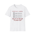 Cruise Day 1 Agenda Apply Sunscreen T-Shirt