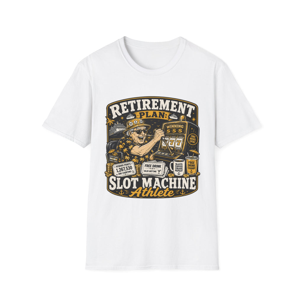 Retirement Plan-Slot MAchine Athlete T-Shirt