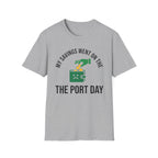 My Savings Went On The Port Day T-Shirt