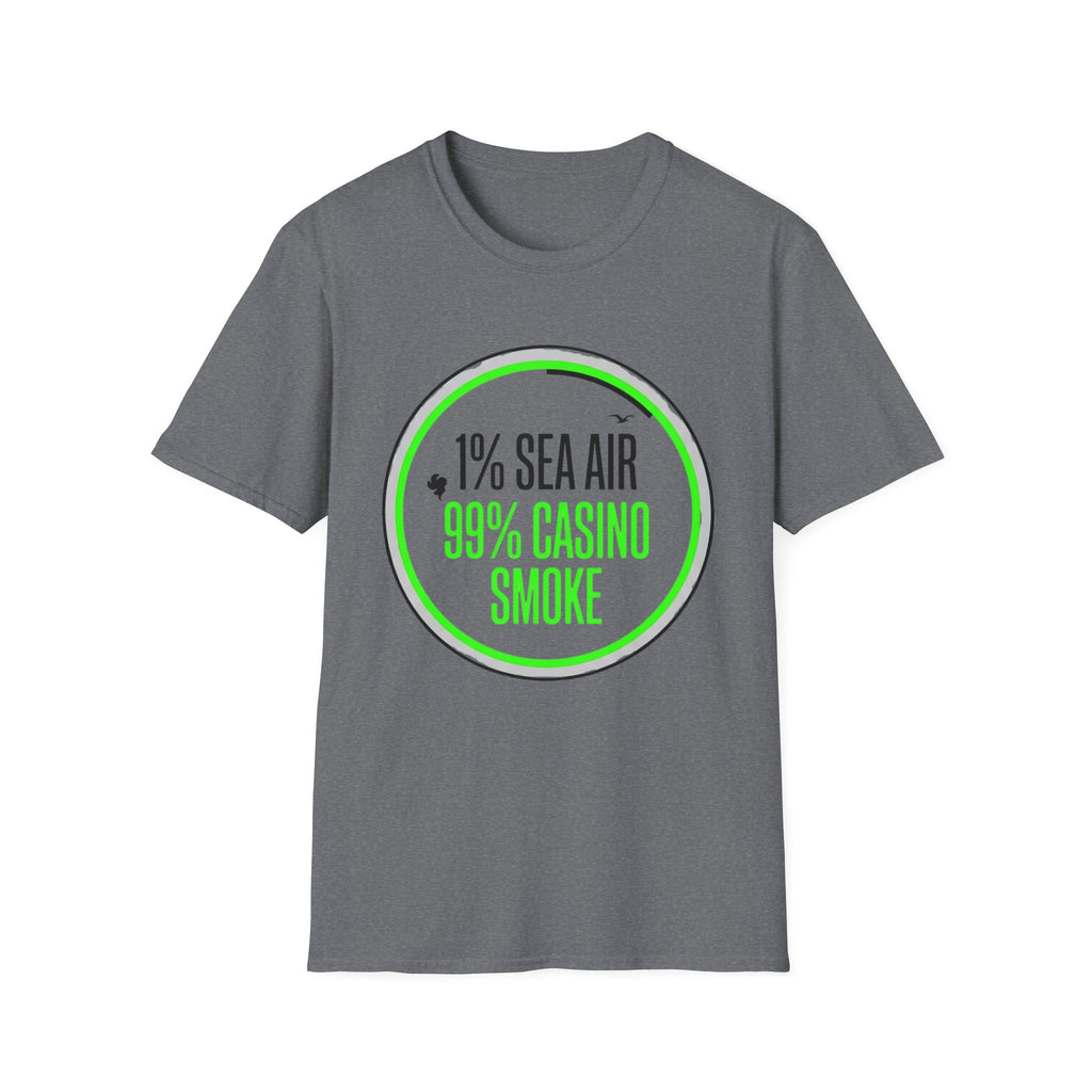 1% Sea Air 99% Casino Smoke T-Shirt